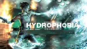 Hydrophobia Prophecy Free 1 oceanofgames6.com