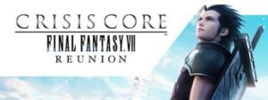 CRISIS CORE FINAL FANTASY VII REUNION FLT Free 1 oceanofgames6.com